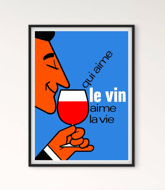 Affiche qui aime le vin aime la vie