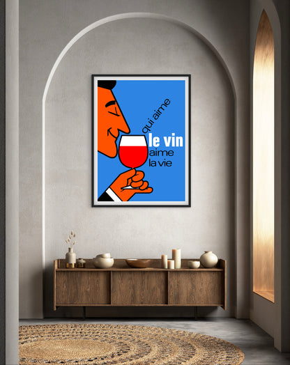 Affiche qui aime le vin aime la vie