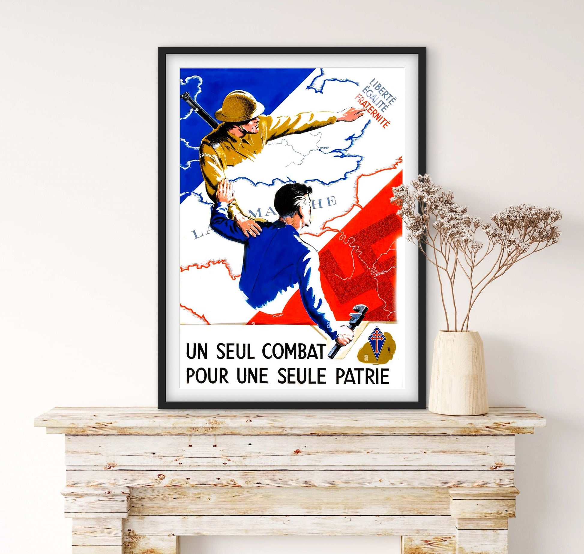 Affiche un seul combat pour une seule patrie Liberté Égalité Fraternité militaire affichevintagefrance