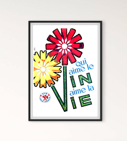 Affiche Qui aime le vin aime la vie